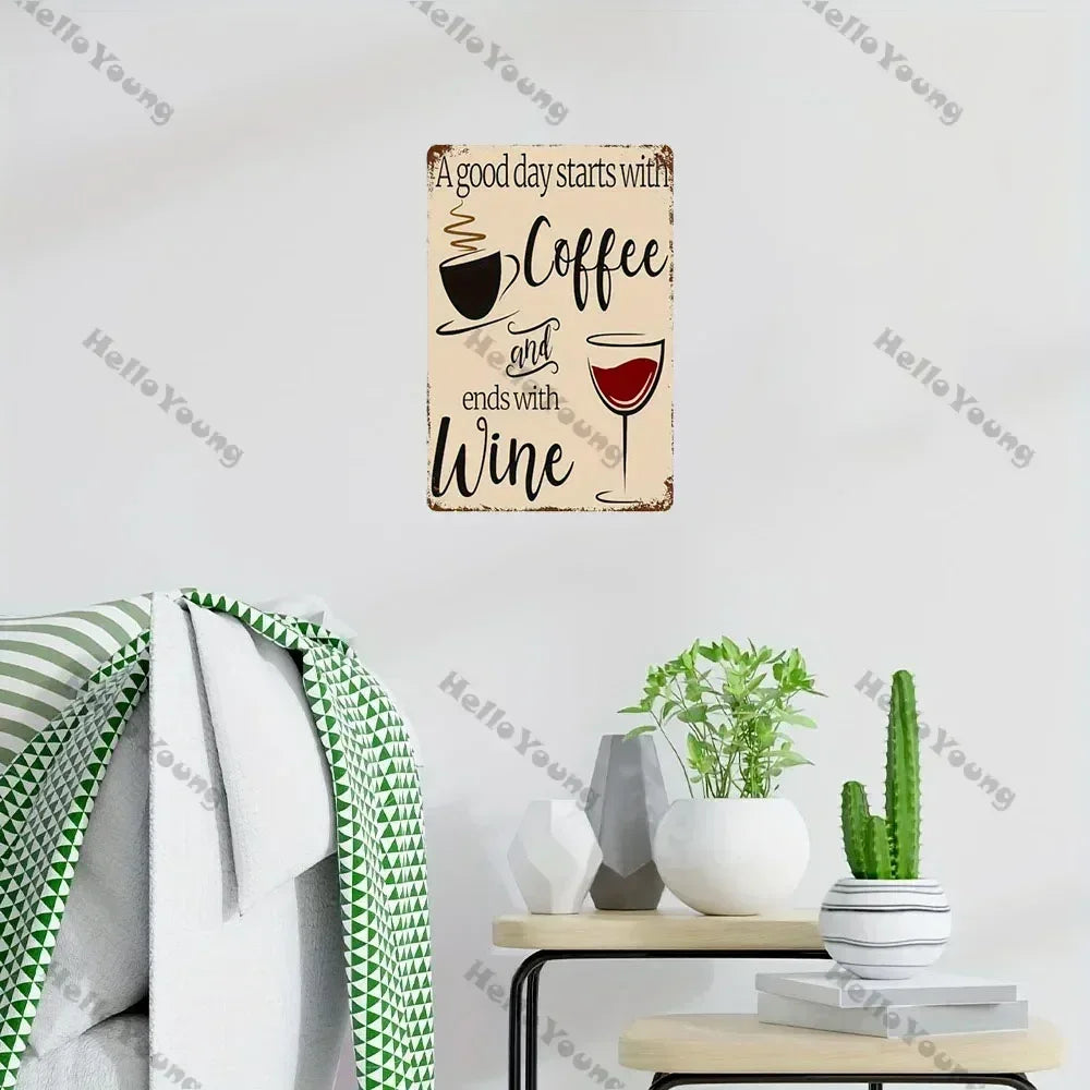 Coffee Wine Style Metal Wall Art, Proclaiming "a Good Day Starts with Coffee and Ends with Wine". A Vintage Bar, Coffee Sign.