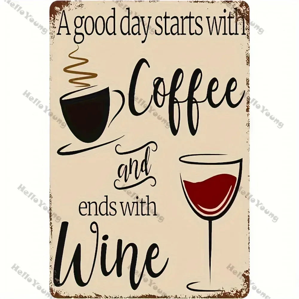 Coffee Wine Style Metal Wall Art, Proclaiming "a Good Day Starts with Coffee and Ends with Wine". A Vintage Bar, Coffee Sign.