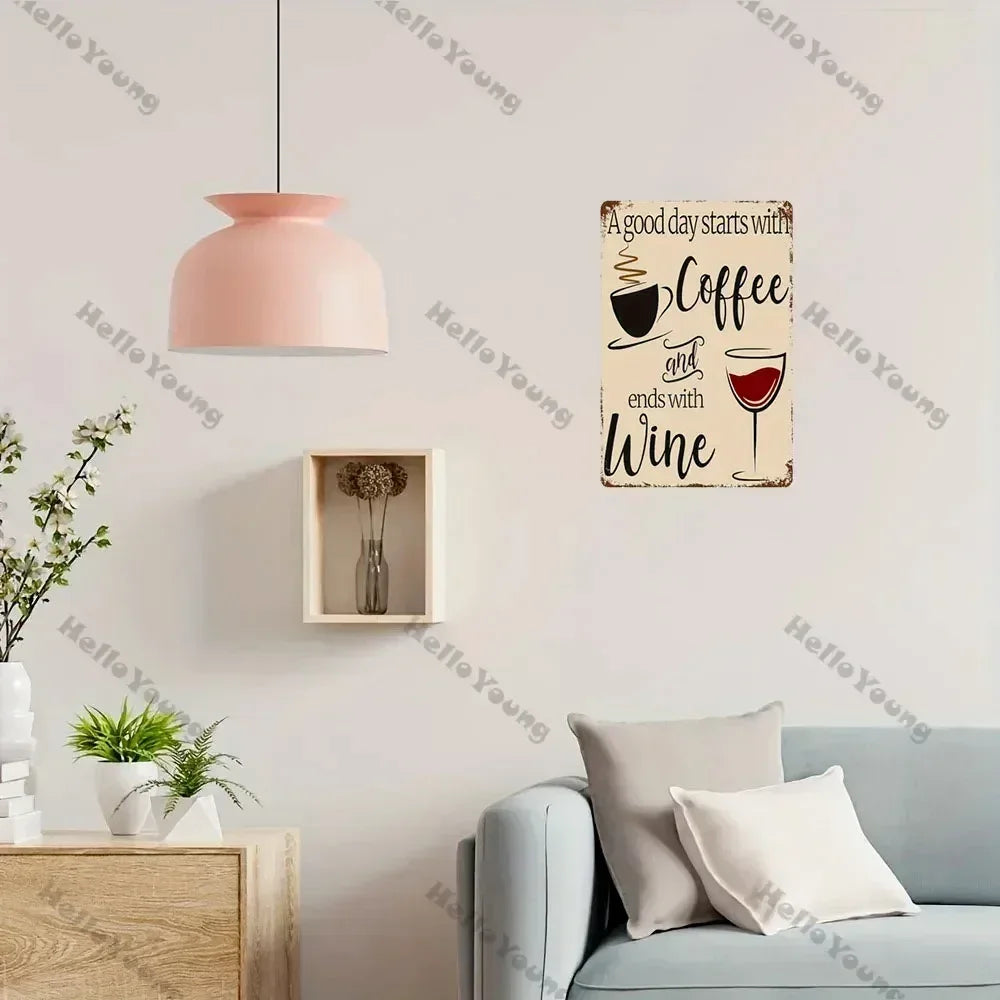 Coffee Wine Style Metal Wall Art, Proclaiming "a Good Day Starts with Coffee and Ends with Wine". A Vintage Bar, Coffee Sign.
